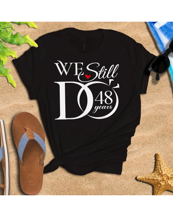 We Still Do 48 Years Funny Couple 48th Wedding Anniversary T-Shirt